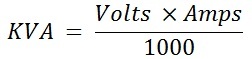 Single Phase kVA Calculation Formula; kVA = volts x amps / 1000