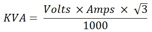 Three Phase kVA Calculation Formula; kVA = volts x amps x √3 / 1000 